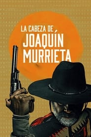 The Head of Joaquín Murrieta izle
